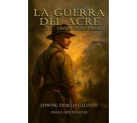 La Guerra del Acre: Odisea de Posnansky
