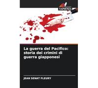 La guerra del Pacifico: storia dei crimini di guerra giapponesi