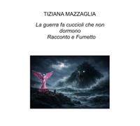 La guerra fa cuccioli che non dormono