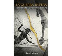 La Guerra Intera: Perché Iliade e Odissea non bastano