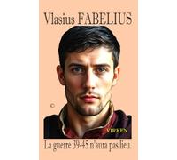 La guerre 39-45 n'aura pas lieu (REVISIONS 2025)