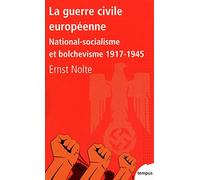 La guerre civile européenne national-socialisme et bolchevisme, 1917-1945 (Tempus)