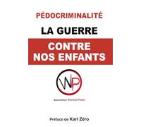 La guerre contre nos enfants.: Comprendre, prévenir, dénoncer.
