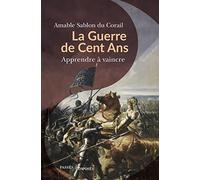 La guerre de Cent Ans: Apprendre à vaincre