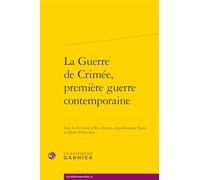 La Guerre de Crimee, Premiere Guerre Contemporaine