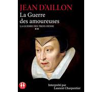La guerre des amoureuses - volume 2 La guerre des trois Henri (2)