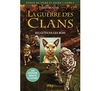 La guerre des clans - BD : Etoile du Tigre et Sacha - Tome 1 Seule dans les bois (1)