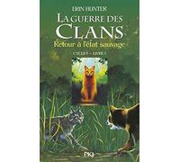 La guerre des clans - Cycle I - Tome 1 Retour à l'état sauvage (1)