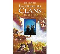 La guerre des clans - Cycle I - Tome 2 À feu et à sang (2)