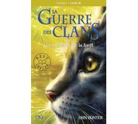 La guerre des clans Cycle I/Tome 3 Les mysteres de la foret: 03 (Warriors (Erin Hunter))