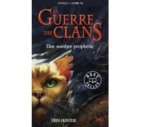 La guerre des clans Cycle I/Tome 6 Une sombre prophetie: 06