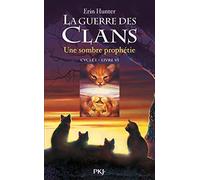 La guerre des clans - Cycle I - Tome 6 Une sombre prophétie (6)