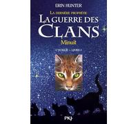 La guerre des clans - Cycle II : La dernière prophétie - Tome 1 Minuit (1)