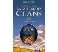 La guerre des Clans - cycle III Le pouvoir des étoiles - tome 3 Exil (3)