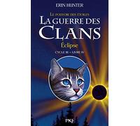 La guerre des Clans - cycle III Le pouvoir des étoiles - tome 4 Eclipse (4)