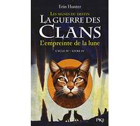 La guerre des clans - Cycle IV : Les signes du destin - Tome 4 L'empreinte de la lune (4)