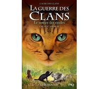 La guerre des Clans - Cycle V L'aube des clans - tome 6 Le sentier des étoiles (6)