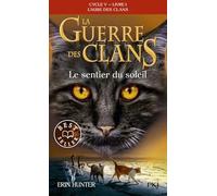 La guerre des clans, cycle V, tome 01 : Le Sentier du soleil
