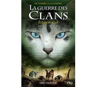 La guerre des clans - Cycle VI : De l'ombre à la lumière - Tome 3 Eclats de Ciel (3)