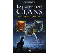 La guerre des Clans - Le guide illustré