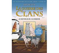 La guerre des Clans - tome 3 Le retour du guerrier -illustré- (3)