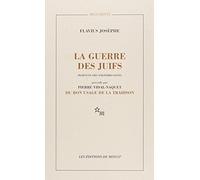 La guerre des Juifs... précédé par Du bon usage de la trahison, par P. Vidal-Naquet. (Collection "Arguments".)