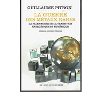 La guerre des métaux rares: La face cachée de la transition énergétique et numérique
