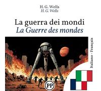 La Guerre des mondes: Édition bilingue ligne à ligne italien-français