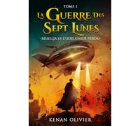 La Guerre des Sept Lunes: Edhelja et l'Odelunier Perdu (Tome 1) (La Guerre des Sept Lunes - Une Saga Fantastique et de Science Fiction.)