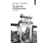 La Guerre D'indochine 1945-1954 (Points histoire)