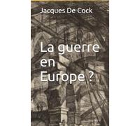 La guerre en Europe ?: De la menace de guerre à une Europe en guerre (Contre le courant)