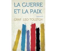 La Guerre Et La Paix: Volume 3