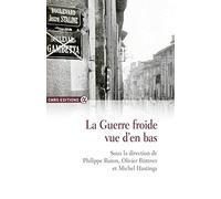 La guerre froide vue d'en bas