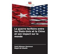 La guerre tarifaire entre les États-Unis et la Chine et son impact sur le monde