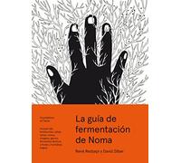 La guía de fermentación de Noma: Incluye kōji, kombuchas, salsas shōyu, misos, vinagres, garum, fermentos lácticos y frutas y hortalizas negras (Foundations of Flavor) (Neo-Cook)