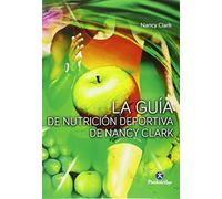 La guía de nutrición deportiva de Nancy Clark