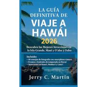 La Guía Definitiva de Viajes a Hawái 2026: Descubre las Mejores Atracciones Ocultas de la Isla Grande, Maui y Oahu