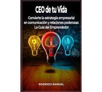 LA GUÍA DEL EMPRENDEDOR: DE LA IDEA AL ÉXITO: Transforma tus ideas en negocios exitosos
