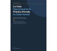La Guía Operacional de la Práctica Privada en Salud Mental (The Practice Blueprint Series)