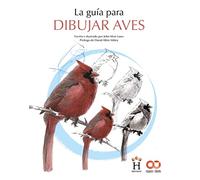 La guía para dibujar aves (ESPACIO DE DISEÑO)