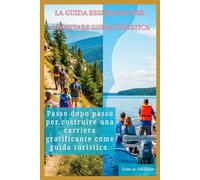 La Guida Essenziale Per Diventare Guida Turistica
