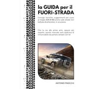 La guida per il fuori-strada: Consigli, tecniche, suggerimenti per usare al meglio ICH-X K3 anche sulle strade non battute divertendosi, in sicurezza.