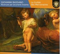 La Guilde Des Mercenaires - Bassano: Ricercare Per Strumenti Insieme
