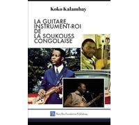 La guitare, l'instrument roi de la Soukouss Congolaise