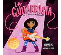 La Guitarrista: An Empowering Bilingual Picture Book About Community, Resilience, and Following Your Dreams for Kids (Ages 4-8)