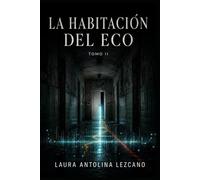 La Habitación del Eco: Tomo II