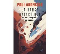 La Hanse galactique - tome 2 Aux comptoirs du cosmos (2) (Science-fiction)