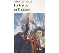 La Harpe et l'ombre: A37742 (Folio)
