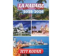 LA HAVANE GUIDE DE VOYAGE 2025-2026