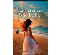 La Herencia Bajo La Piel